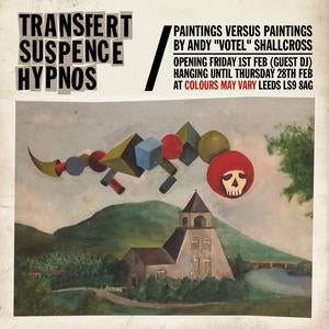 Transfert Suspence Hypnos by Andy Votel - 1st Feb - 28th Feb 2019