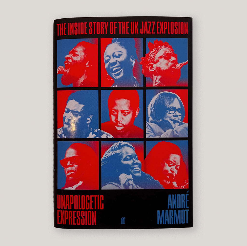 Unapologetic Expression: The Inside Story of the UK Jazz Explosion | André Marmot | Colours May Vary 