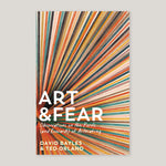 Art & Fear: Observations on the Perils (and Rewards) of Artmaking | David Bayles and Ted Orland