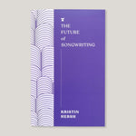 The Future of Songwriting | Kristin Hersh