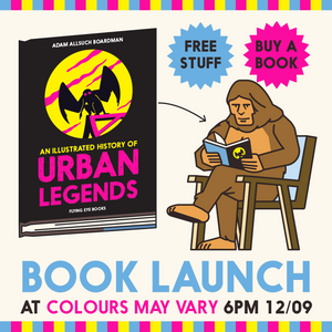 An Illustrated History Of Urban Legends - Book Launch | Adam Allsuch Boardman