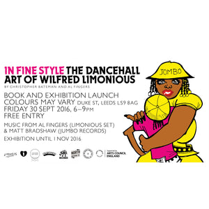 'In Fine Style' The Dancehall Art of Wilfred Limonious - 30th September - 1st November 2016