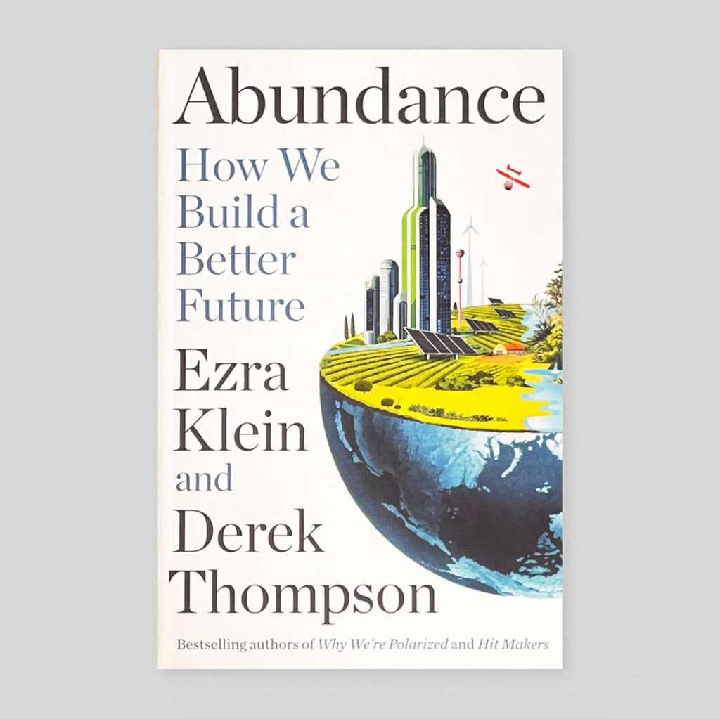 Abundance: How We Build a Better Future | Ezra Klein & Derek Thompson