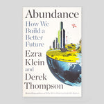 Abundance: How We Build a Better Future | Ezra Klein & Derek Thompson