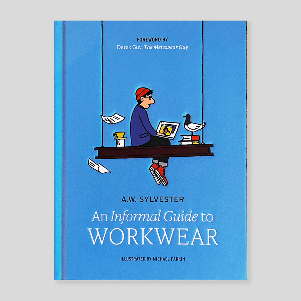 An Informal Guide to Workwear: Form, function and fashion | A.W. Sylvester