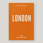 An Opinionated Guide to London | Emmy Watts