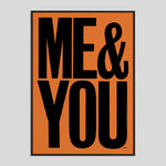 ME&YOU (Black on Orange) Screen-print | Anthony Burrill