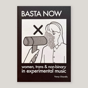 Basta Now: Women, Trans & Non-binary in Experimental Music | Fanny Chiarello