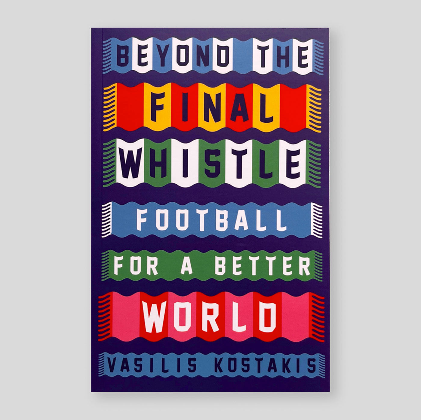 Beyond the Final Whistle: Football for a Better World | Vasilis Kostakis