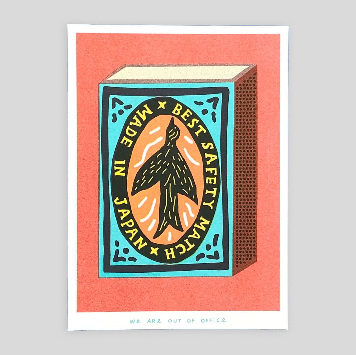We Are Out Of Office | A Box Of The Best Safety Matches Risograph Print