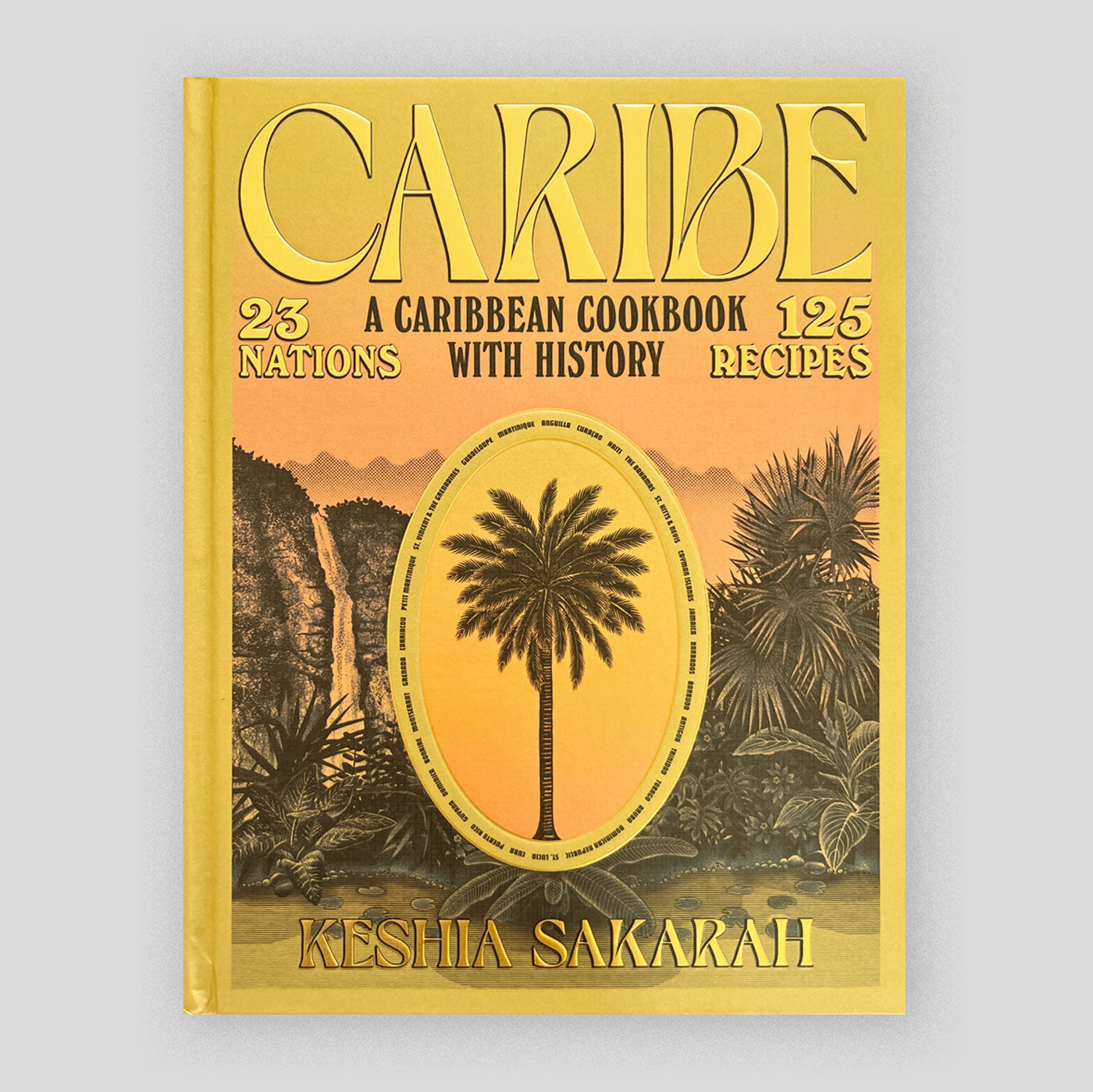 Caribe: A Caribbean Cookbook with History | Keshia Sakarah