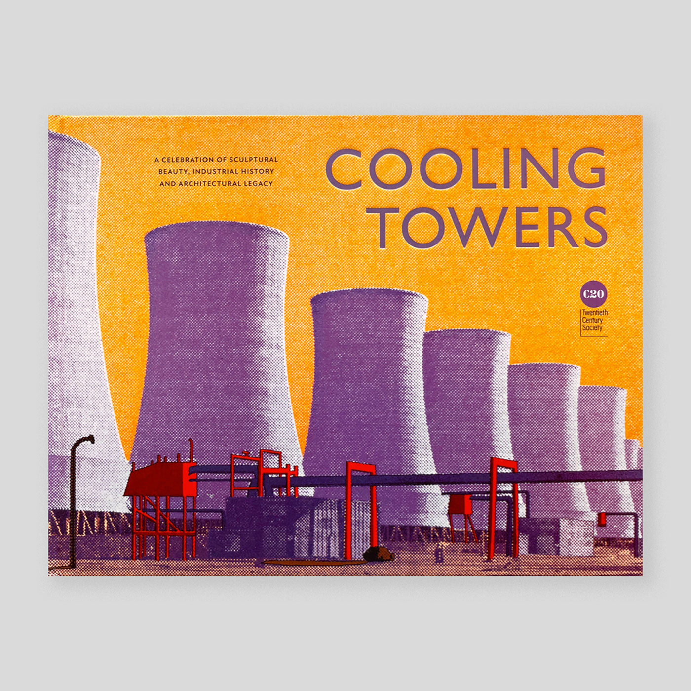 Cooling Towers : A Celebration of Sculptural Beauty, Industrial History and Architectural Legacy | Twentieth Century Society