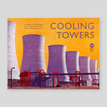 Cooling Towers : A Celebration of Sculptural Beauty, Industrial History and Architectural Legacy | Twentieth Century Society