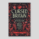 Cursed Britain: A History of Witchcraft and Black Magic in Modern Times | Thomas Waters