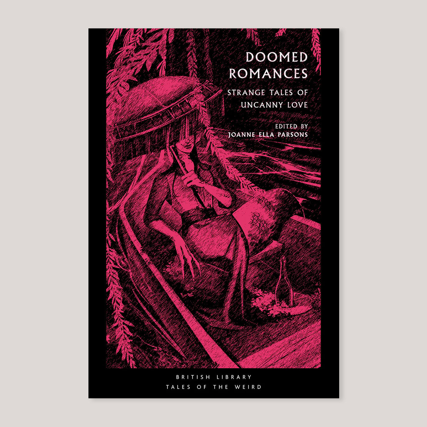 Doomed Romances: Strange Tales of Uncanny Love | Joanna Ella Parsons