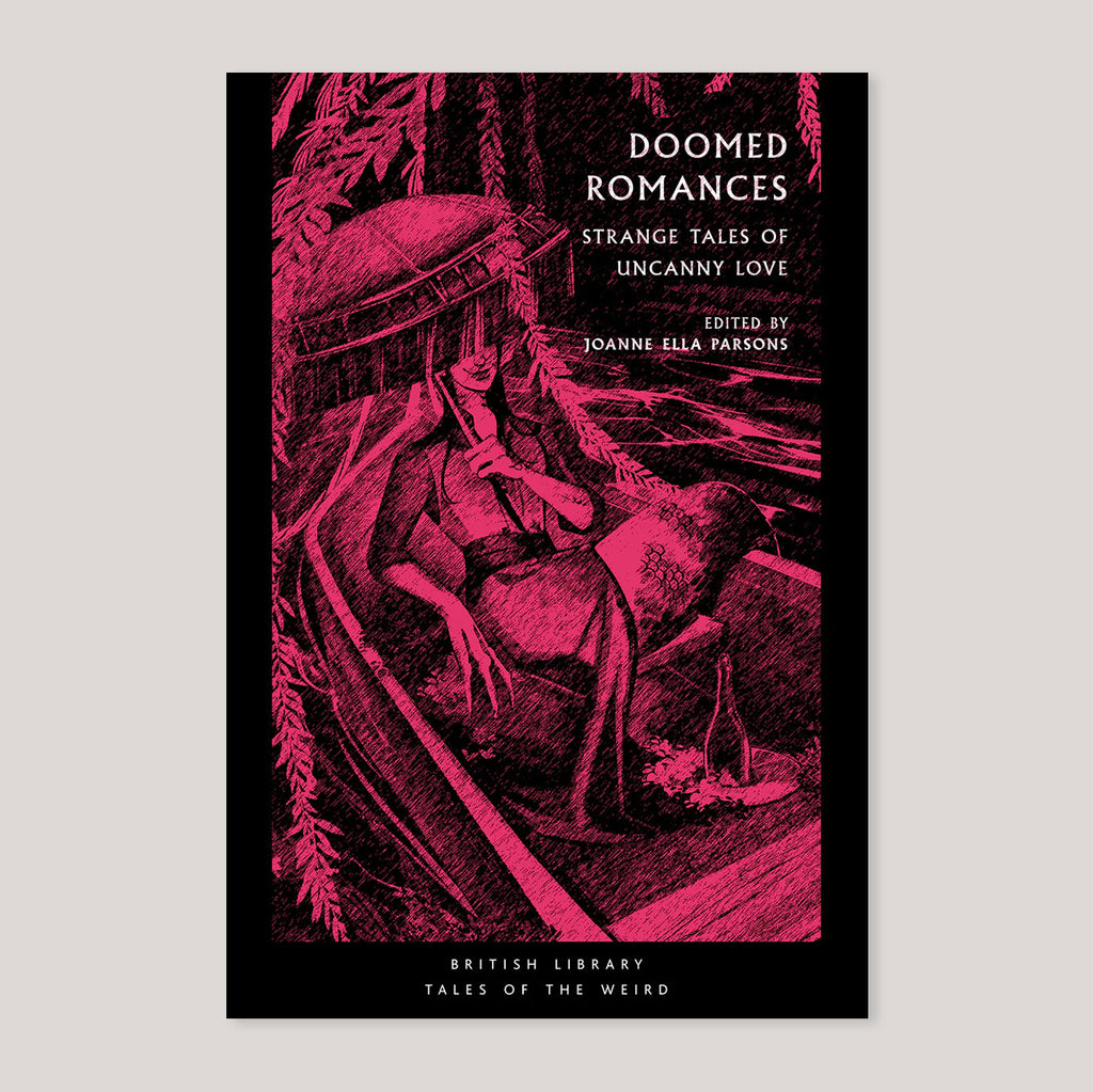 Doomed Romances: Strange Tales of Uncanny Love | Joanna Ella Parsons