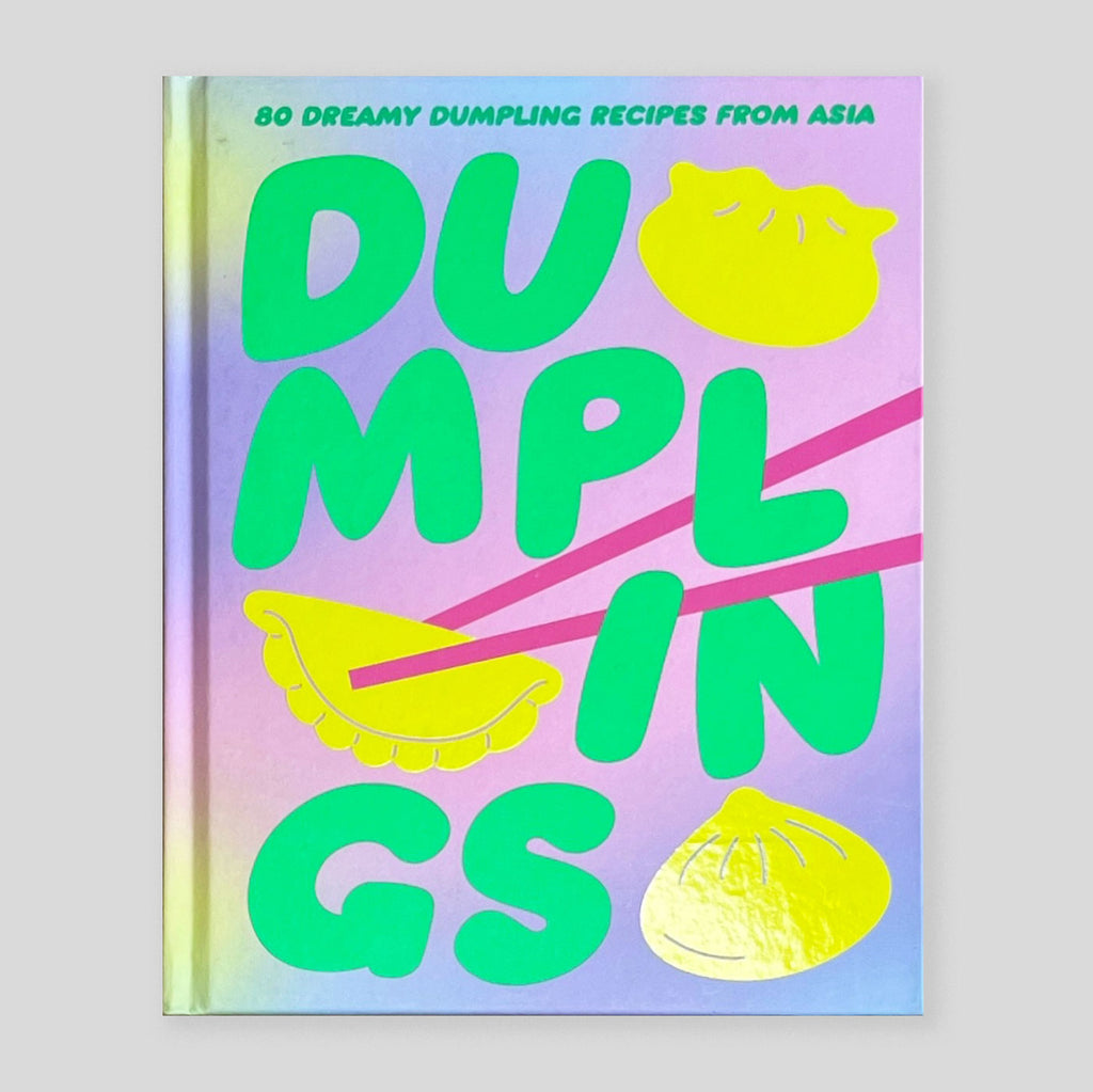 Dumplings: 80 Delightful Dumpling Recipes from Asia | Billy Law