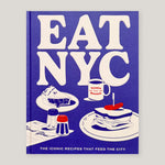 EAT NYC: The Iconic Recipes that Feed the City | Yasmin Newman