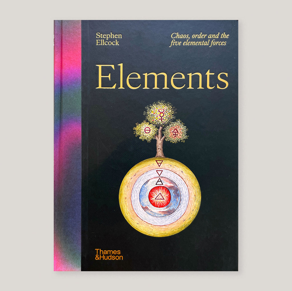 Elements: Chaos, Order and the Five Elemental Forces | Stephen Ellcock (SIGNED COPIES)
