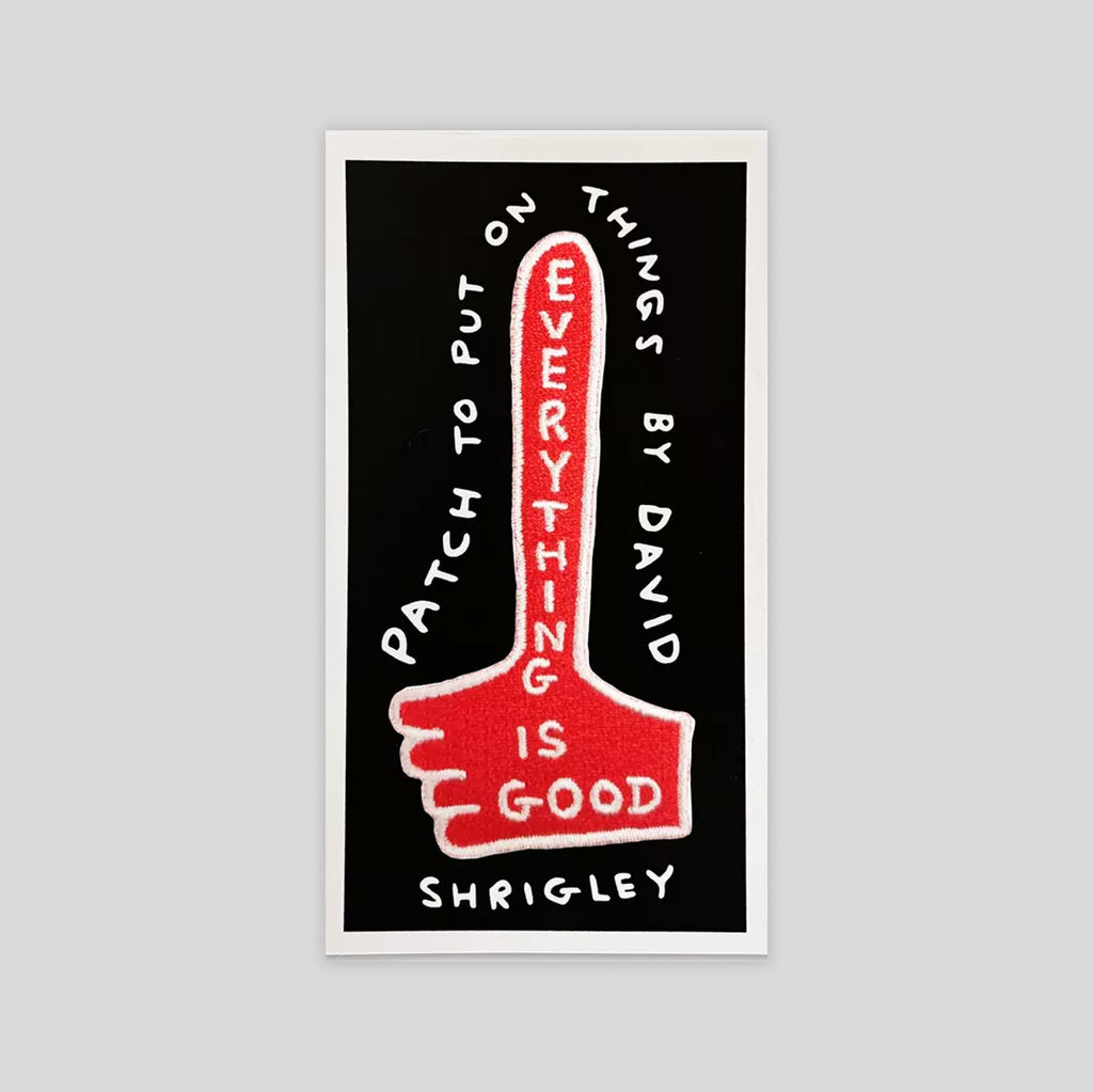 David Shrigley | Everything Is Good Embroidered Patch