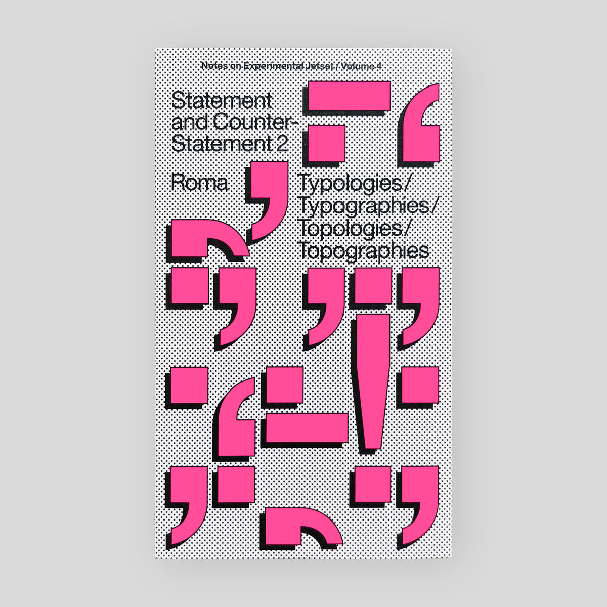 Experimental Jetset: Statement and Counter-Statement 2: Typologies/Typ ...