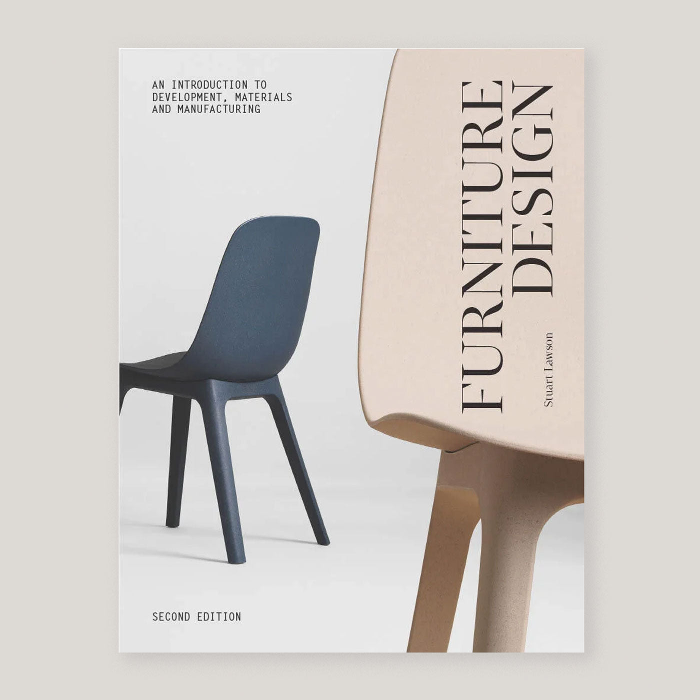 Furniture Design, second edition: An Introduction to Development, Materials and Manufacturing | Stuart Lawson
