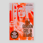 Girl in a Band | Kim Gordon (Anniversary Edition)