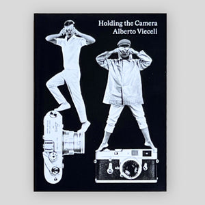 Holding the Camera | Alberto Vieceli