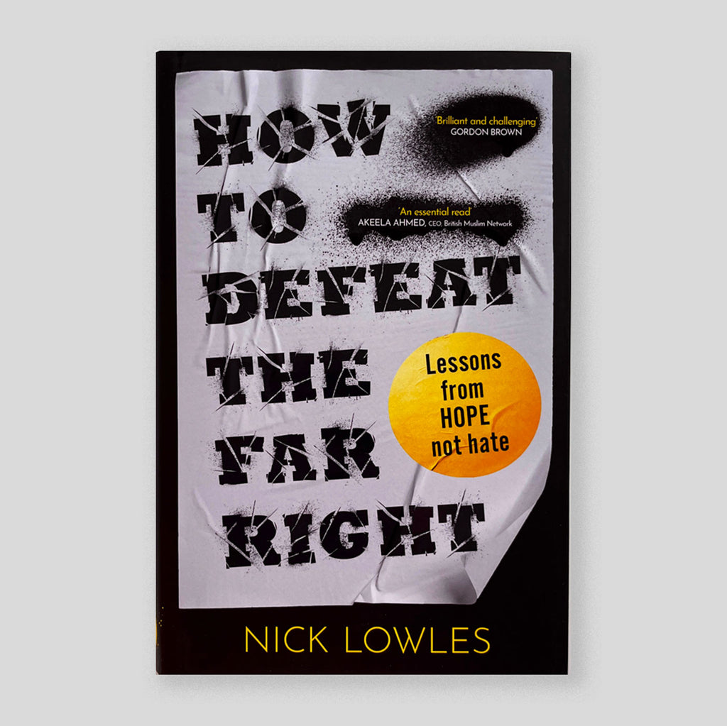 How to Defeat the Far Right: Lessons from Hope Not Hate | Nick Lowles
