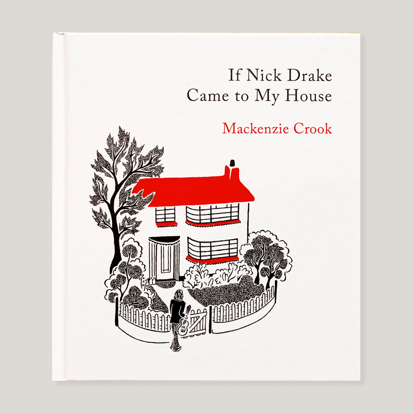 If Nick Drake Came to My House | Mackenzie Crook l