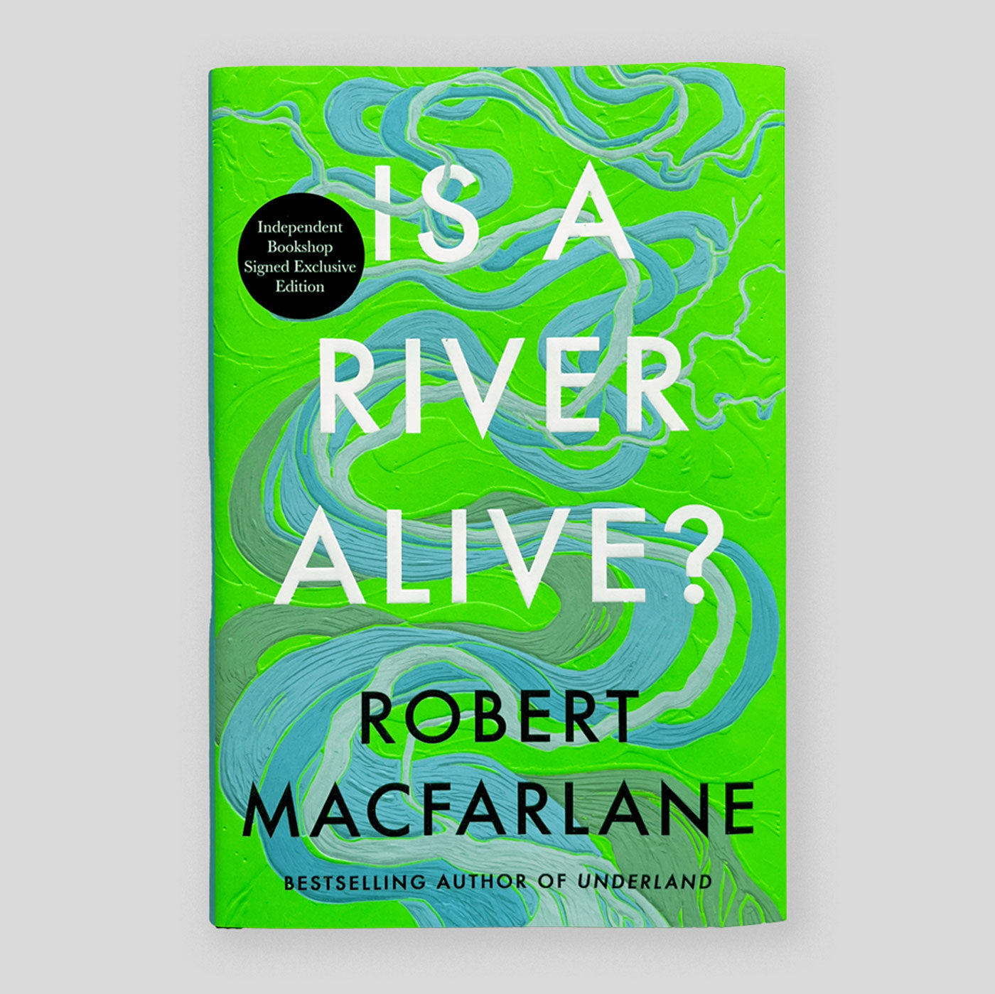 Is a River Alive? | Robert Macfarlane (SIGNED edition) 