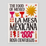 La Mesa Mexicana: The Food of Mexico | Rosa Cienfuegos