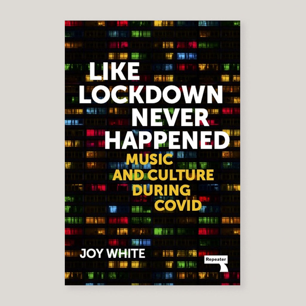 Like Lockdown Never Happened: Music and Culture During Covid | Joy White