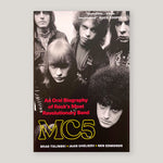 MC5: An Oral Biography of Rock's Most Revolutionary Band | Brad Tolinksi