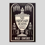 No Ordinary Deaths: A People's History of Mortality | Molly Conisbee