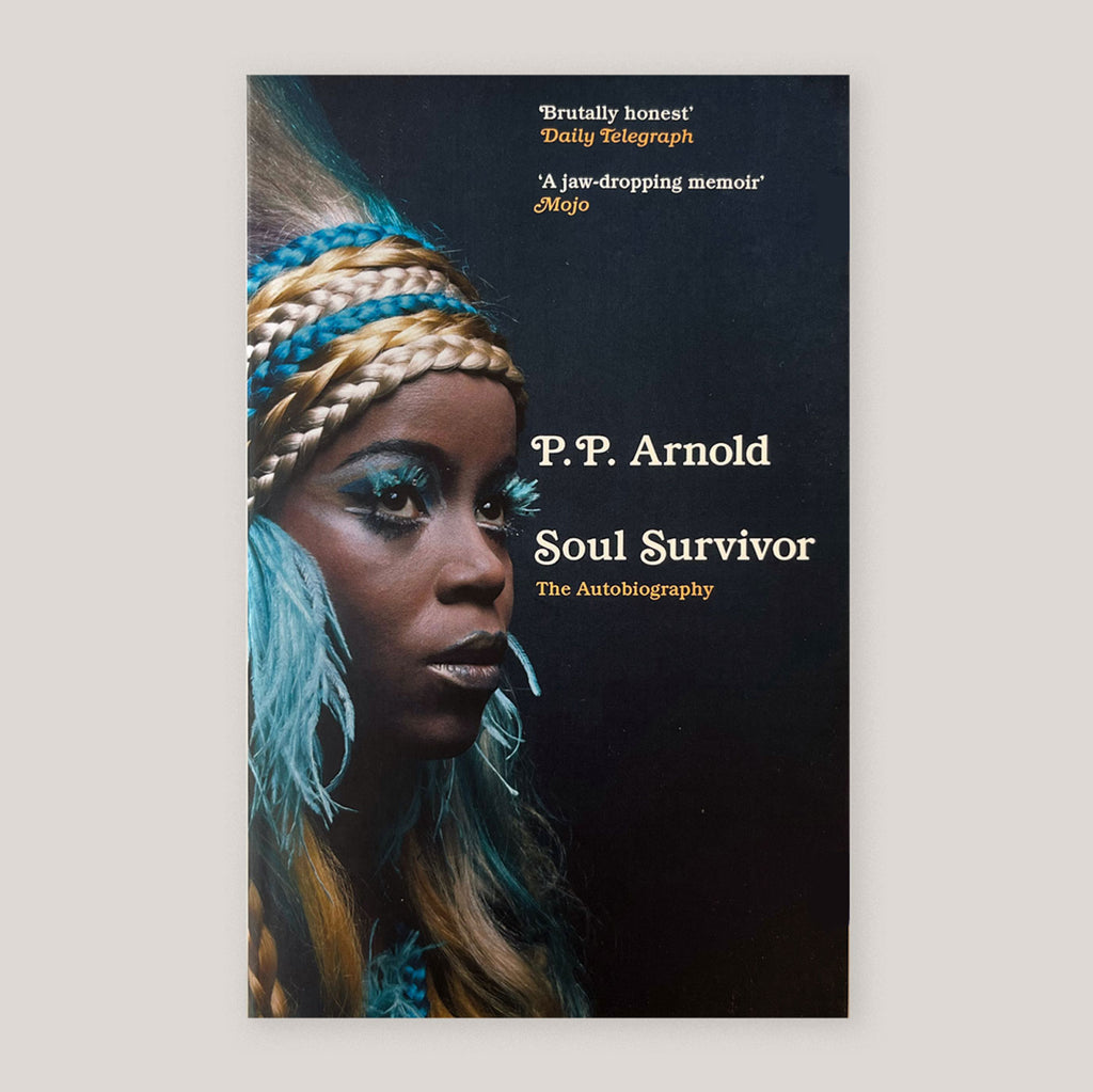 Soul Survivor | P.P. Arnold (SIGNED COPIES)