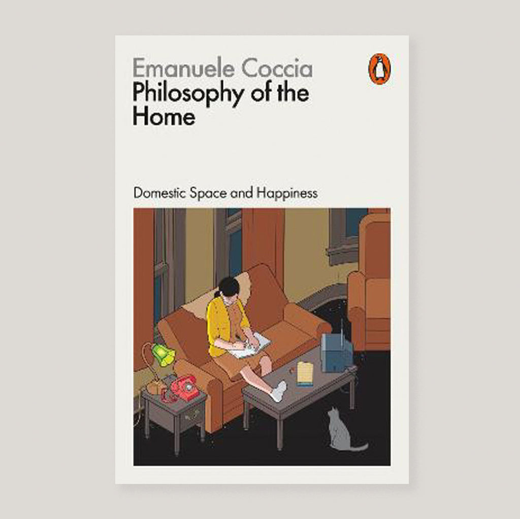 Philosophy of the Home: Domestic Space and Happiness | Emanuele Coccia