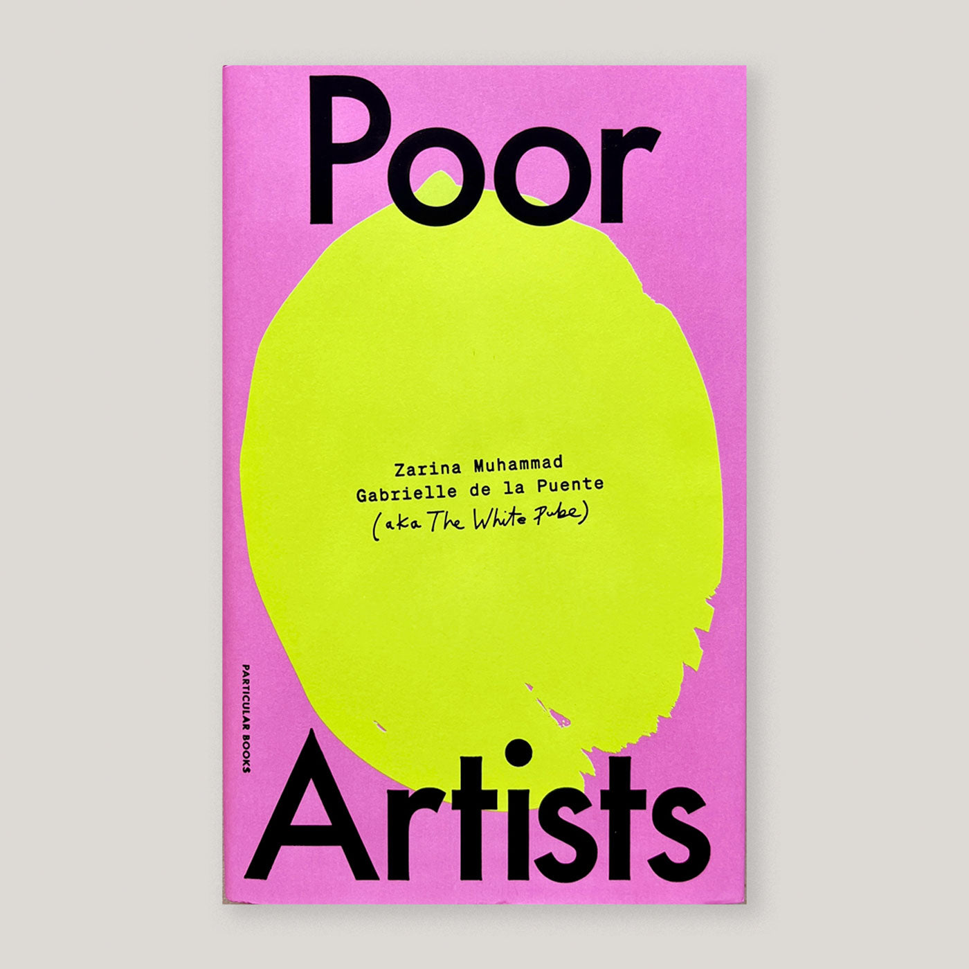 Poor Artists | The White Pube ( Gabrielle de la Puente &  Zarina Muhammad)