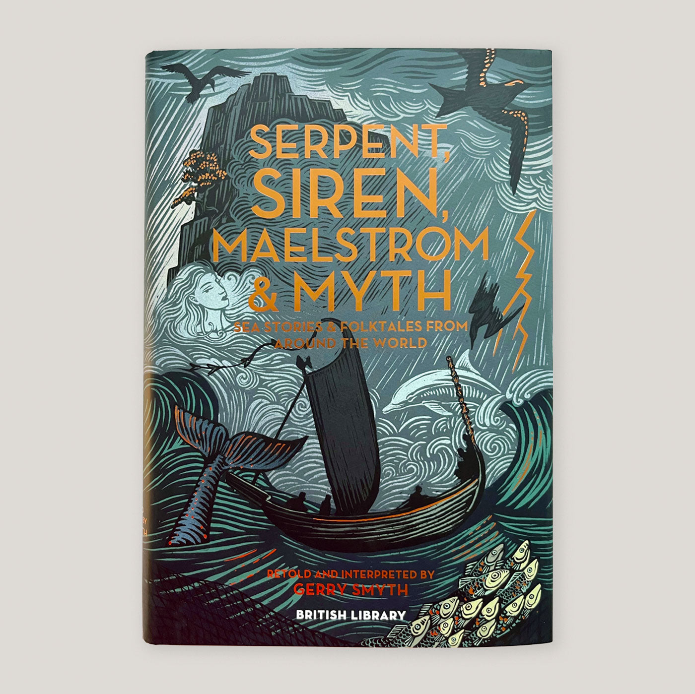 Serpent, Siren, Maelstrom & Myth Sea Stories and Folktales from Around the World | Gerry Smyth