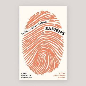 Sapiens: A Brief History of Humankind  (10th Anniversary Edition)| Yuval N. Harari