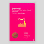 Shadowplayers: The Rise and Fall of Factory Records | James Nice