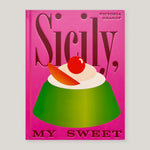 Sicily, My Sweet | Victoria Granof