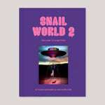 Snail World 2: Welcome To The Slimelight | Aleia Murawski & Sam Copeland