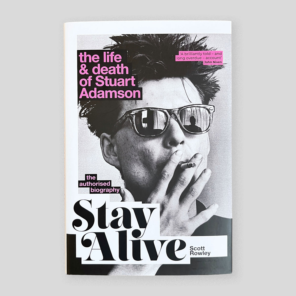 Stay Alive: The Life and Death of Stuart Adamson: The Authorised Biogr ...