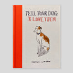Tell Your Dog I Love Them | Harriet Lowther