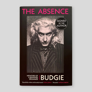 The Absence : Memoirs of a Banshee Drummer | Budgie