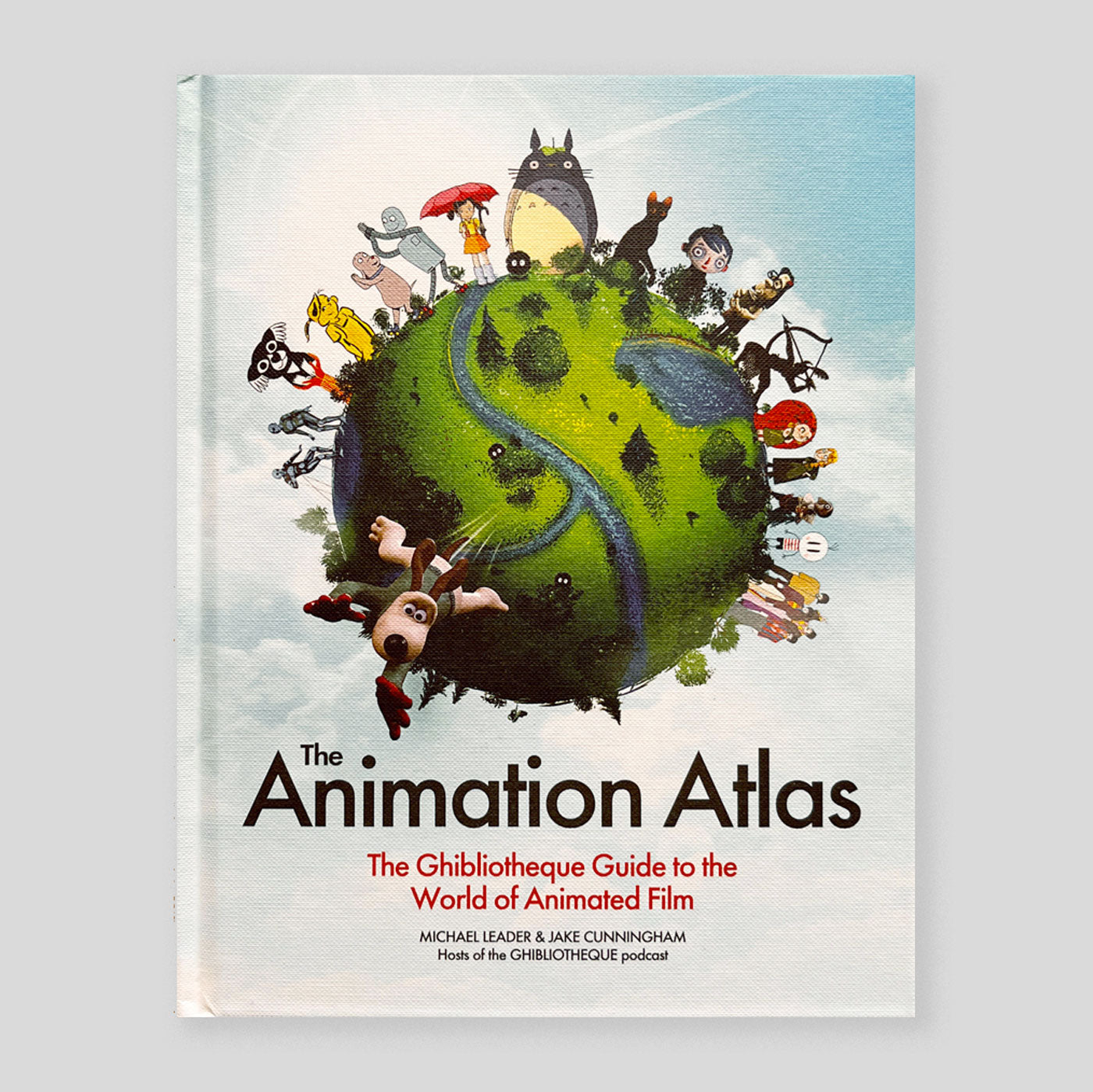 The Animation Atlas: The Ghibliotheque Guide to the World of Animated Film | Jake Cunningham & Michael Leader