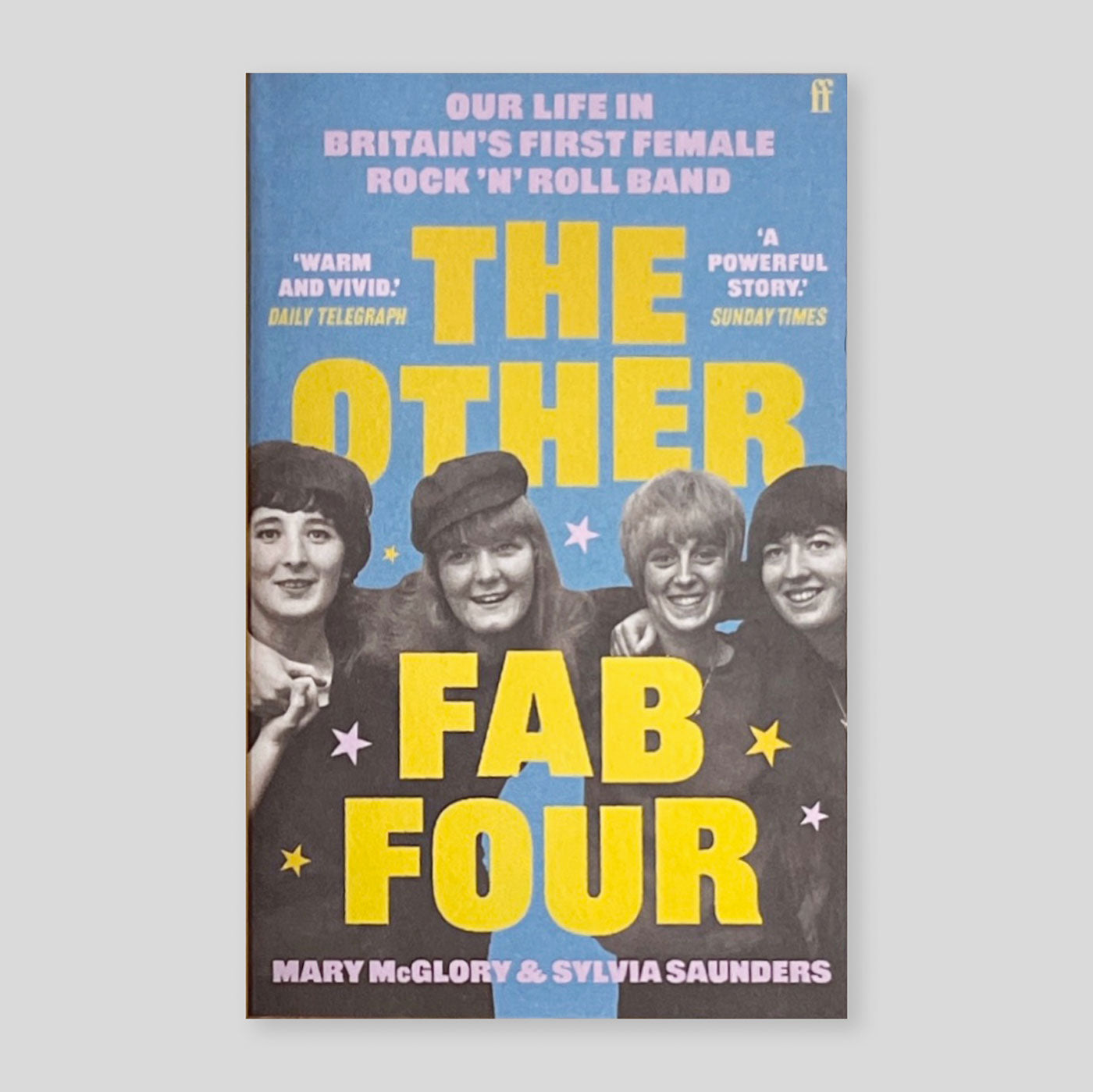The Other Fab Four: Our Life in Britain's First Female Rock 'n' Roll Band | Mary McGlory
