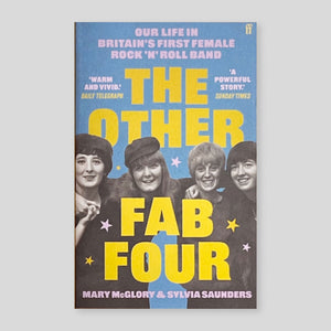 The Other Fab Four: Our Life in Britain's First Female Rock 'n' Roll Band | Mary McGlory