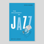 The Philosophy of Jazz | Kevin Le Gendre